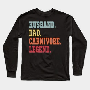 HUSBAND DAD CARNIVORE LEGEND FUNNY MEAT LOVING SPORTY FATHER Long Sleeve T-Shirt